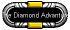 The Diamond Advanture