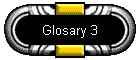 Glosary 3